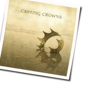 The Bridge Chords by Casting Crowns