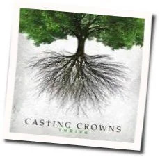 Thrive Chords by Casting Crowns