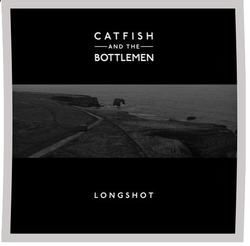 Longshot by Catfish And The Bottlemen