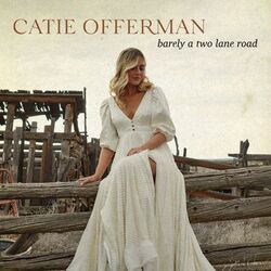 Barely A Two Lane Road Chords by Catie Offerman