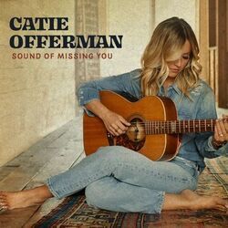 Sound Of Missing You by Catie Offerman