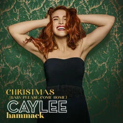 Christmas Baby Please Come Home Chords by Caylee Hammack