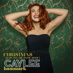 Christmas Baby Please Come Home Chords by Caylee Hammack