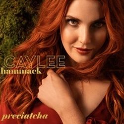 Preciatcha Chords by Caylee Hammack