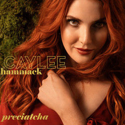 Preciatcha  Chords by Caylee Hammack