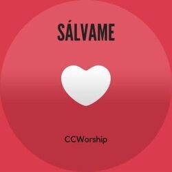 Sálvame Chords by Ccworship