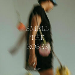 Smell The Roses by Cecily
