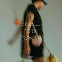 Smell The Roses Chords by Cecily