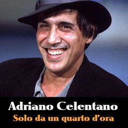 Solo Da Un Quarto Dora by Adriano Celentano