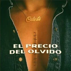 El Precio Del Olvido Chords by Celeste Sanazi