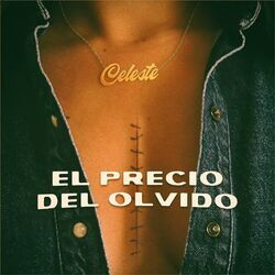 El Precio Del Olvido Chords by Celeste Sanazi