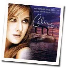 My Heart Will Go On (ver3) Chords by Celine Dion
