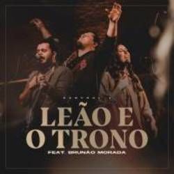 Leão E O Trono (part. Morada) Chords by Central 3