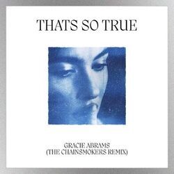 That's So True Remix Chords by The Chainsmokers