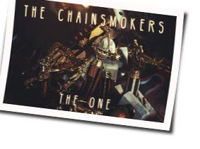 The One  Chords by The Chainsmokers