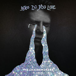 Who Do You Love Tabs by The Chainsmokers