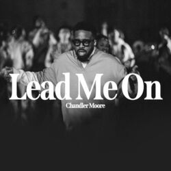 Lead Me On Chords by Chandler Moore