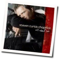 Don't Let The Fire Die Chords by Steven Curtis Chapman