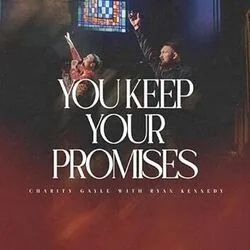 You Keep Your Promises Chords by Charity Gayle