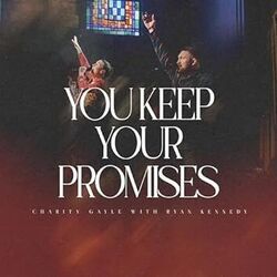 You Keep Your Promises Chords by Charity Gayle