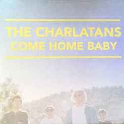 Come Home Baby Chords by The Charlatans