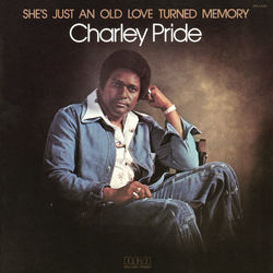 A Whole Lotta Things To Sing About by Charley Pride