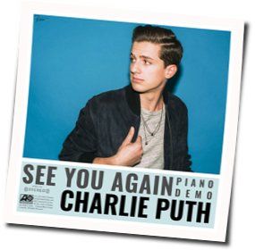 Charlie Puth chords for See you again (Ver. 2)