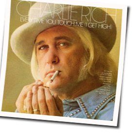 Every Time You Touch Me I Get High Chords by Charlie Rich