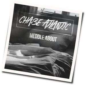 Meddle About Chords by Chase Atlantic