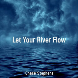 Let Your River Flow Chords by Chase Stephens