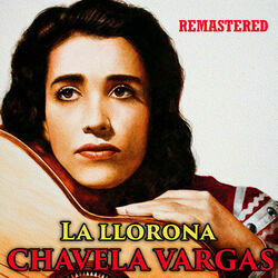 La Llorona by Chavela Vargas