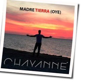 Madre Tierra Oye by Chayanne