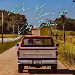 Holdin You Lovin You Chords by Chayce Beckham