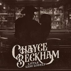 Little Less Lonely Chords by Chayce Beckham