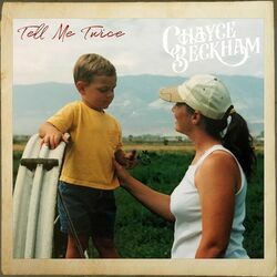 Tell Me Twice Chords by Chayce Beckham