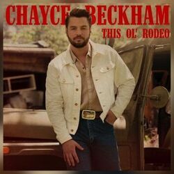 This Ol Rodeo by Chayce Beckham
