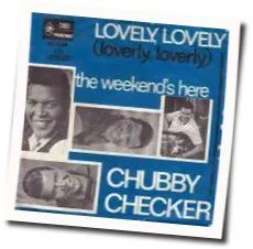 Lovely Lovely Chords by Chubby Checker