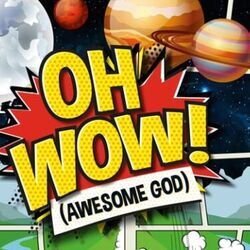 Oh Wow Awesome God by Cheeky Pandas