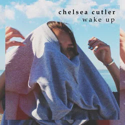Wake Up Chords by Chelsea Cutler
