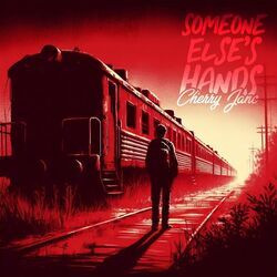 Someone Elses Hands Chords by Cherry Jane