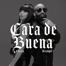 Cara De Buena by Chesca, Arcangel