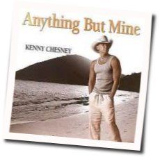 Anything But Mine Tabs by Kenny Chesney