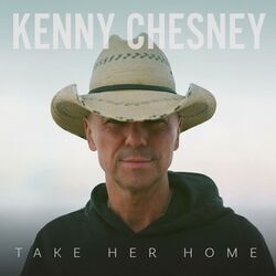 Take Her Home by Kenny Chesney