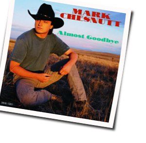Ill Think Of Something Chords by Mark Chesnutt