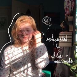 Exhausted Tab by Chloe Moriondo