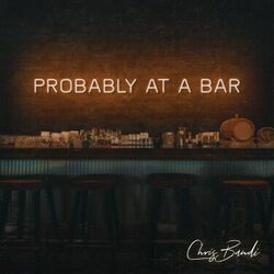 Probably At A Bar Chords by Chris Bandi
