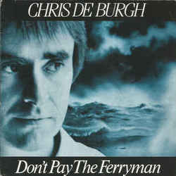 Don't Pay The Ferryman by Chris De Burgh