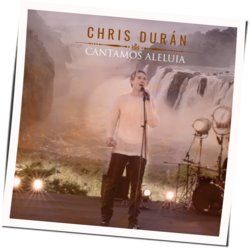 Cantamos Aleluia by Chris Duran