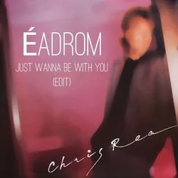 Just Want To Be With You Chords by Chris Rea