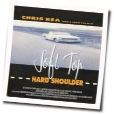 Soft Top Hard Shoulder Chords by Chris Rea